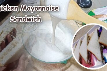 Chicken Mayonnaise Sandwich|Easy & Delicious Breakfast Recipe|Healthy lunch ideas|Chicken Sandwich