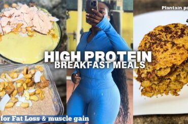 HIGH PROTEIN BREAKFAST MEALS: for weight loss & healthy weight gain.
