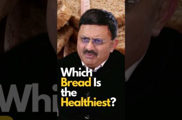 Which Bread is The Healthiest? #bread #healthyfood #drjamalkhan