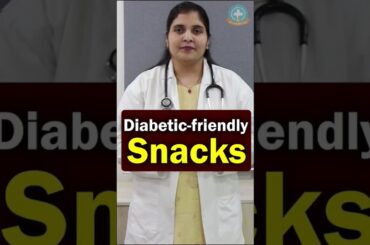 Diabetes-Friendly Snacks: Easy, Quick, and Healthy Options || Dr. Deepthi Kareti