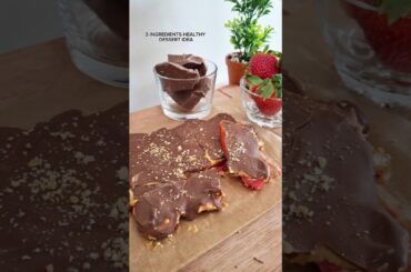 3-INGREDIENTS HEALTHY DESSERT #healthyrecipes #healthydessert #chocolate #healthysnacks #strawberry