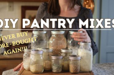 10 Homemade Pantry Mixes to SAVE You $$$ | Healthy, Easy, Delicious!