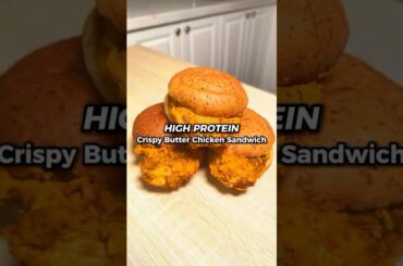 INSANE High Protein Butter Chicken Sandwich #shorts #butterchicken #highprotein