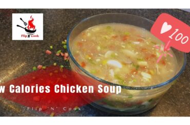 chicken soup (low calories) || Ramzan special recipes  ||