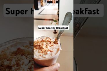 Healthy Breakfast with oats #breakfast #healthyrecipes #healthybreakfast #recipe
