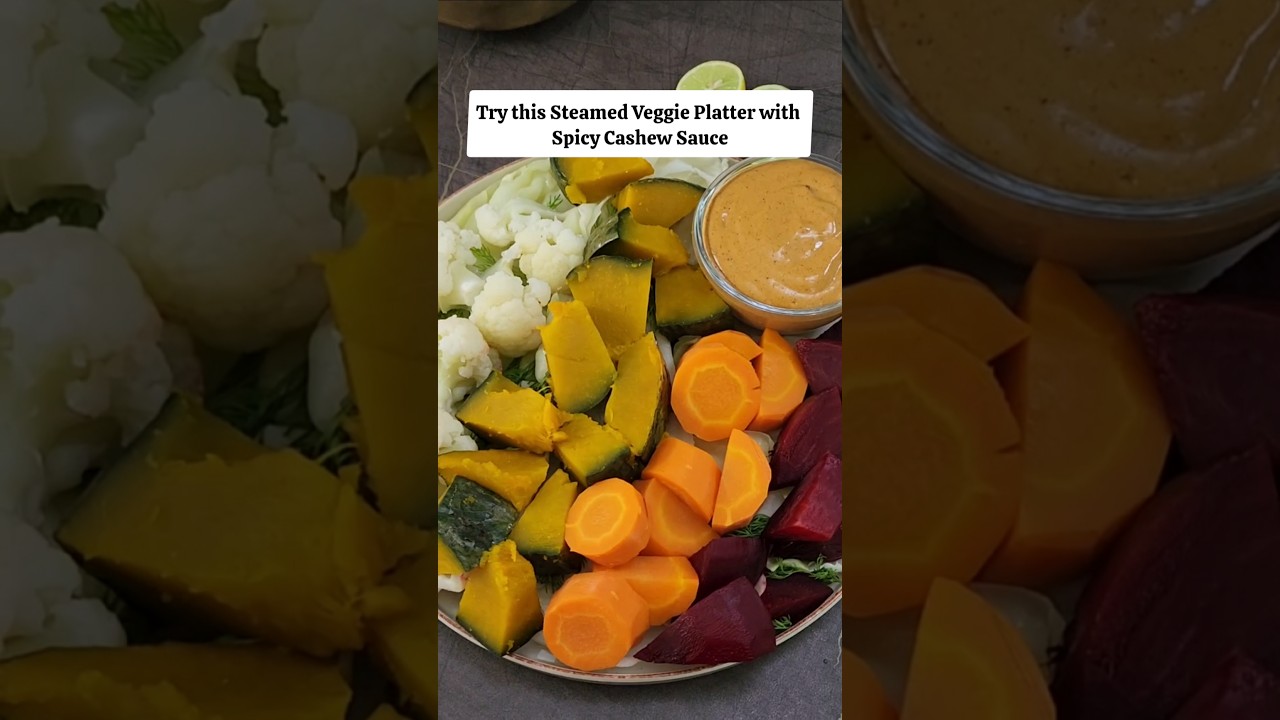 Steamed Vegetables with Cashew Dip | Healthy Weight Loss Recipe #steamedvegetables #weightloss Steamed Vegetables with Cashew Dip | Healthy Weight Loss Recipe #steamedvegetables #weightloss