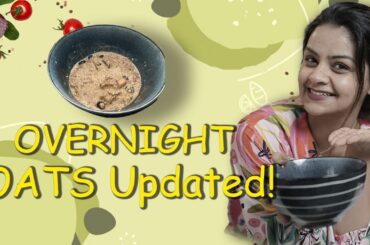 Healthiest Overnight oats recipe | My new version | Weight-loss breakfast | Tasty
