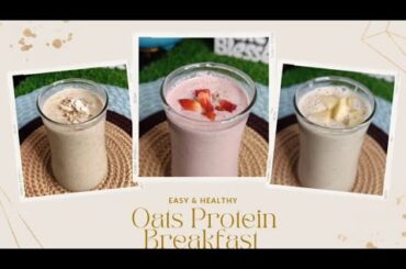 3 High Protein Oats Breakfast Smoothie Recipe - No Sugar Oats Smoothie For Weight loss