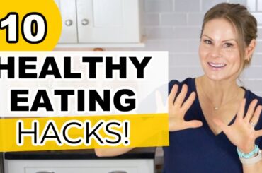 HEALTHY EATING HACKS that will save you time & money!