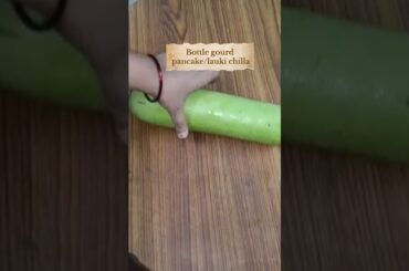 Healthy Bottle gourd Pan cake#laukichilla#sorekayi /Makki#weightloss recipe#maize jowar flour recipe