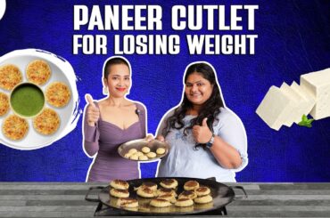 Paneer Cutlet for Weight Loss | Fat Loss Vegetable Recipes | Indian Veg Diet Recipe by Richa