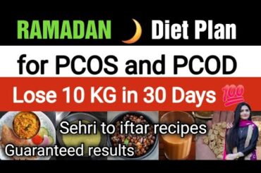 Ramadan Weight Loss Diet Plan for PCOS and PCOD | Lose 10 kg in 30 days without gym | Kainat Abbas