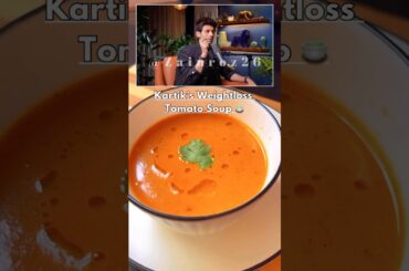 Kartik Aryan Tomato Soup For Weight-loss | Intermittent Fasting #weightloss #viralrecipe #shorts
