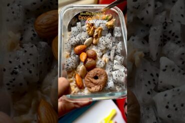 Healthy Breakfast #oats #oatsrecipe #pudding #fruit #dragonfruit #trending #youtubeshorts #cooking