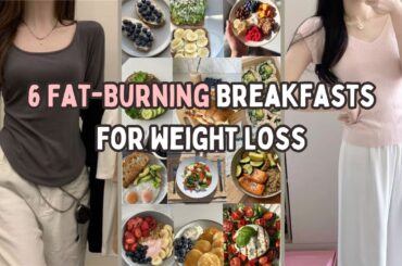 6 Fat Burning Breakfasts For Fast Weight Loss