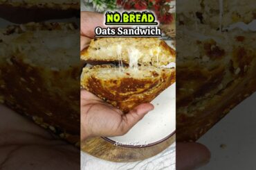 No bread Oats Sandwich|no bread sandwich |weightloss recipe| protein sandwich |oats recipes#shorts