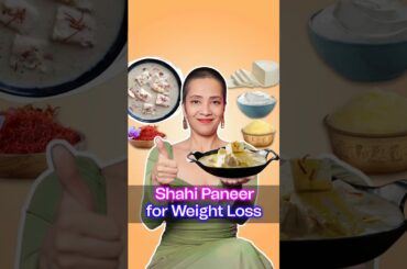 How to Make Shahi Paneer for Weight Loss |Transform Ramadan Meals | Indian Weight Loss Diet by Richa