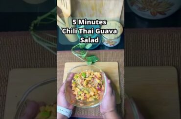 Chili Thai Guava Salad | Easy 5 Minute Salad |