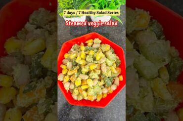 Day 7 of Healthy Salad Series|Steamed Veggie Salad with Coconut Dressing #shorts #salad #veggies