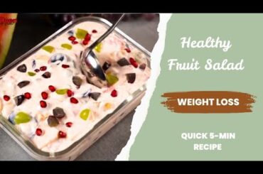 Healthy Fruit Salad for Weight Loss | Fruit Salad | Easy Recipe | Healthy Recipes | 5-min Recipe