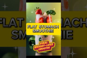 Flat Stomach Smoothie for Weight Loss!