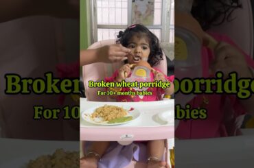 Healthy breakfast recipe for 10+ months babies | Taahira Broken wheat porridge#shorts #food #foodie
