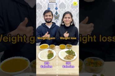 Aap Portion size ko control krke apna weight gain ya weight loss kr skte hai