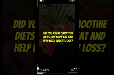 Did you know smoothie diets can burn fat and help with weight loss?