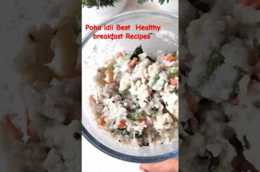 poha idli Healthy breakfast Recipes.#shorts #Recipe. #idli.