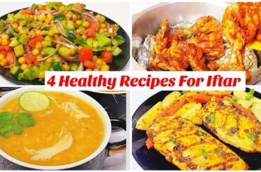 4 Healthy Recipes for Iftar | Iftar Special Recipes | Ramadan Special Recipe | Iftar Recipe