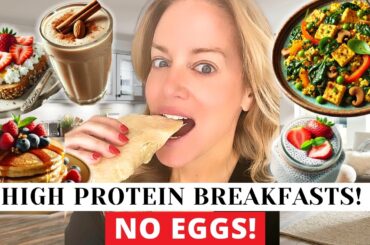 Easy and Healthy HIGH PROTEIN Breakfast Ideas...WITHOUT Eggs!