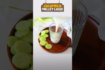 Millet cucumber lassi - Exam time healthy recipes #jeyashriskitchen