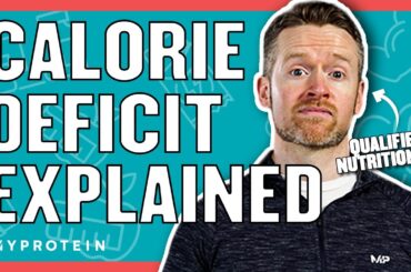 How To Calculate A Calorie Deficit For Weight Loss | Nutritionist Explains | Myprotein