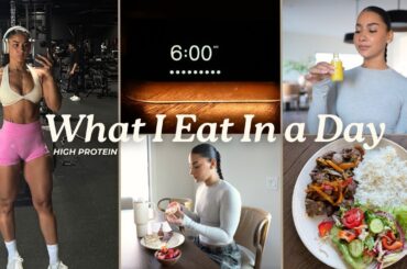 What I Eat in A Day |  high protein healthy meals, vlog, leg day