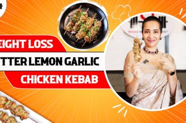 Garlic Chicken Recipe for Weight Loss | Lemon Kebab Recipes | Indian Non Veg Kabab Diet by Richa