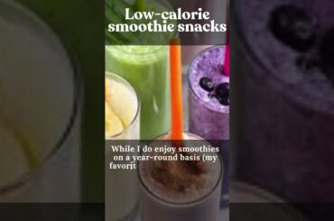 Low calorie smoothie snacks #shorts