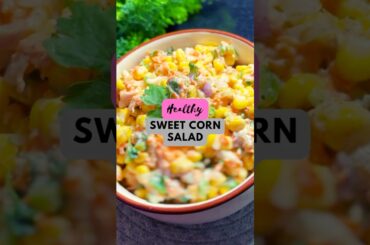 Creamy Sweetcorn Salad #healthy salad #quick salad recipe #Walnuts #easy meal #recipe #healthy