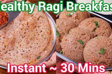 Healthy Ragi Breakfast Recipes - Instant Just 30 Mins | Instant Ragi Idli & Dosa Combo Meal