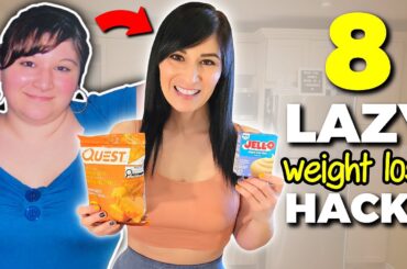 8 LAZY Weight Loss Hacks That Actually Work (SO EASY!)