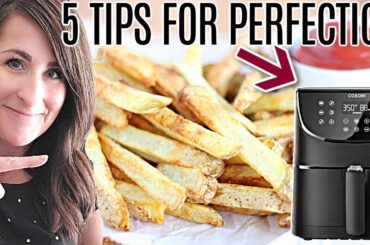 5 Tips for PERFECT Air Fryer French Fries (Homemade)