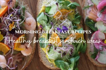 #070 Morning breakfast recipes | 7 Healthy breakfast sandwich ideas