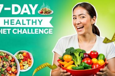 7-Day Low-Calorie Diet Challenge | Healthy Meals for Weight Loss Without Hunger!