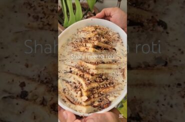 Shahi meetha roti  #reels #shorts #food #ramadan #2025 #healthy #heartymeals #iftar #bread #fyp #1k