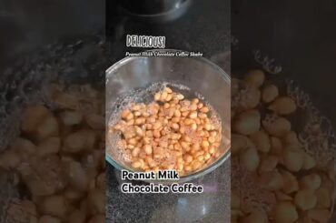 Peanut Milk DELICIOUS chocolate Coffee Shake #vegan #healthy #recipe #homemade #veganrecipes