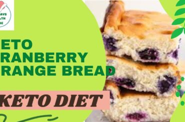 Keto Cranberry Orange Bread  - 365 days health care