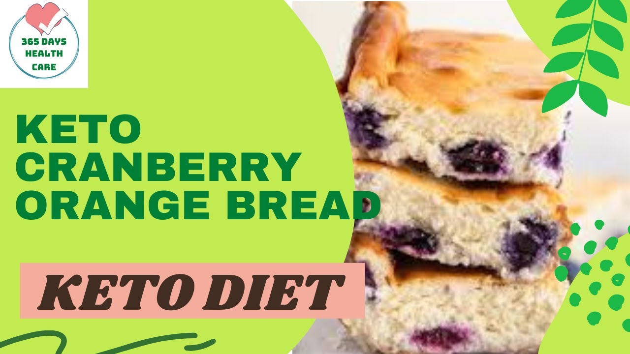 Keto Cranberry Orange Bread – 365 days health care Keto Cranberry Orange Bread - 365 days health care