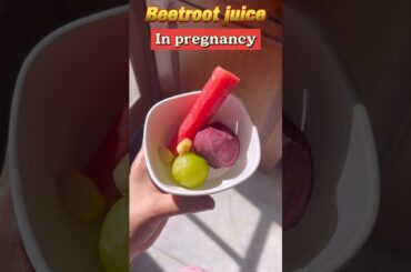 Beetroot juice in pregnancy | healthy juice recipe | Pregnancy edition #youtubeshorts #shorts