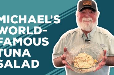 Love & Best Dishes: Michael's World-Famous Tuna Salad Recipe | How to Make Tuna Salad