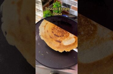 Instant Crispy Dosa in 15 Minutes | No fermentation needed #crispydosa #healthy #dosa #dosarecipe