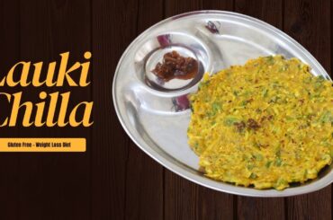 Lauki Chilla Recipe - Quick & Healthy Breakfast Recipe - Gourd Cheela for Breakfast | Skinny Recipes